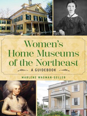 cover image of Women's Home Museums of the Northeast